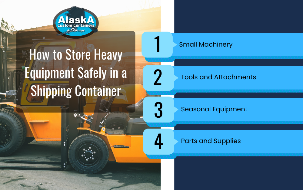How to Store Heavy Equipment Safely in a Shipping Container